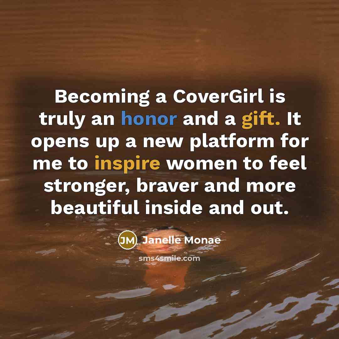 “Becoming a CoverGirl is truly an honor and a gift.…” quote by Janelle Monae