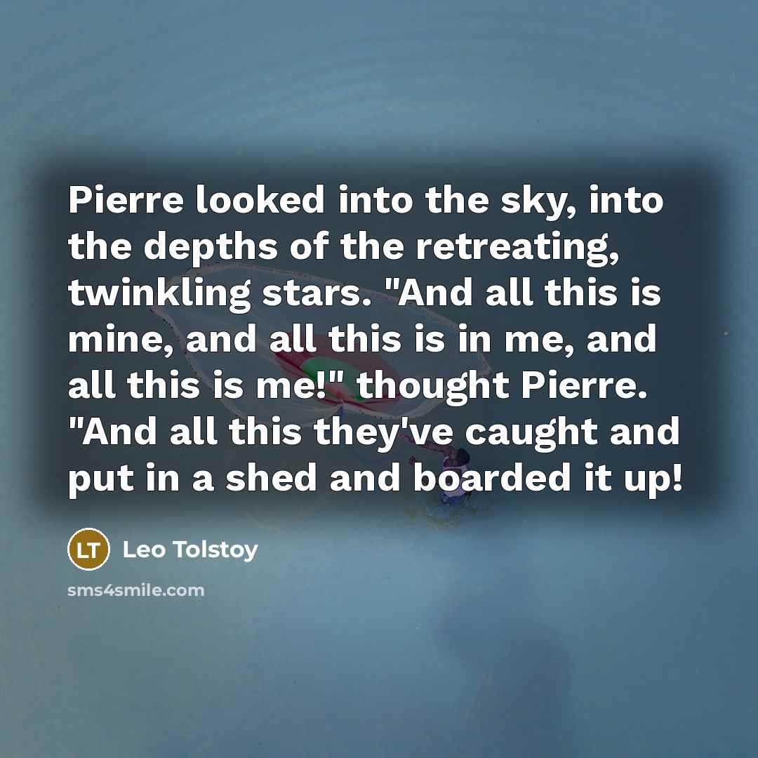 “Pierre looked into the sky, into the depths of the…” quote by Leo Tolstoy