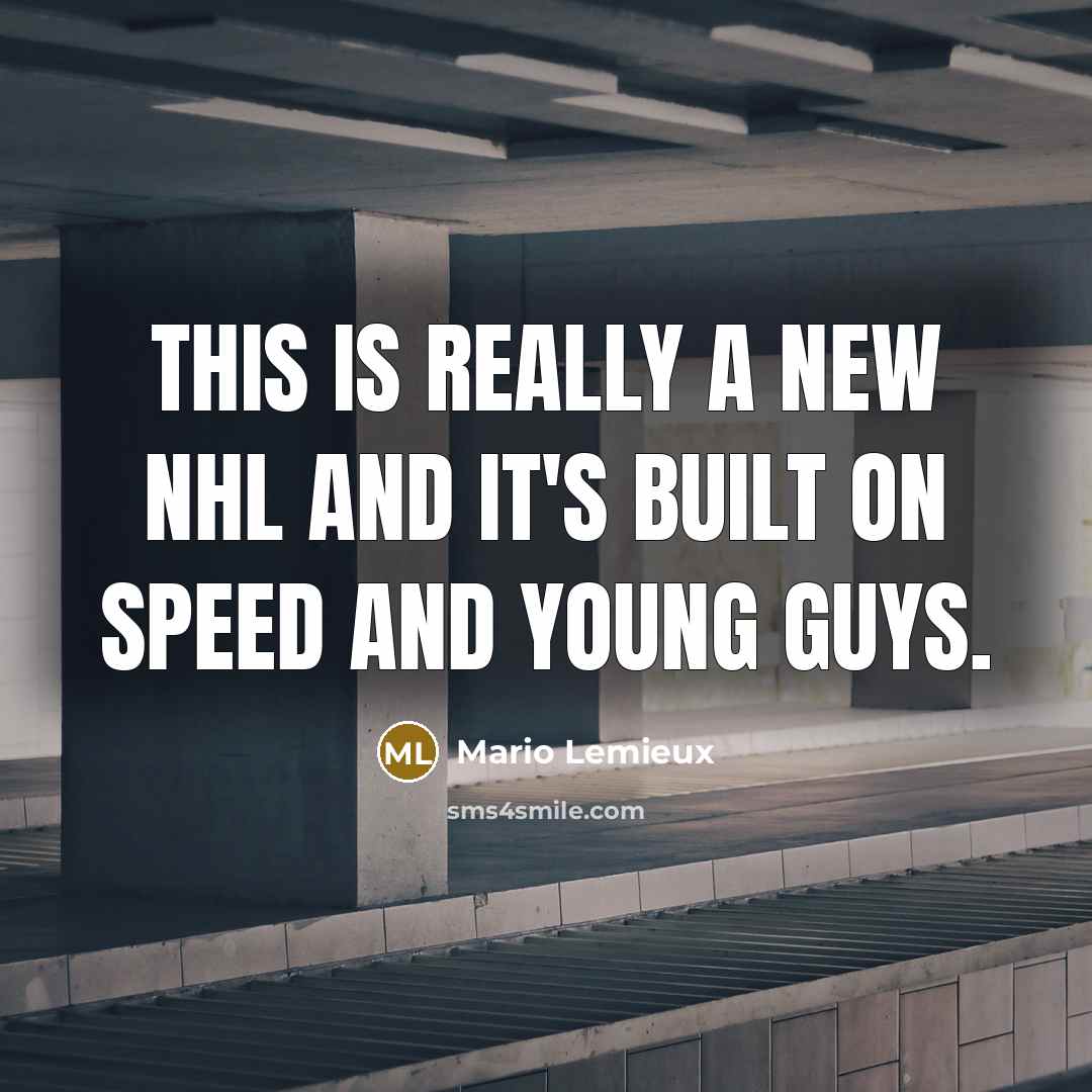“This is really a new NHL and it's built on…” quote by Mario Lemieux