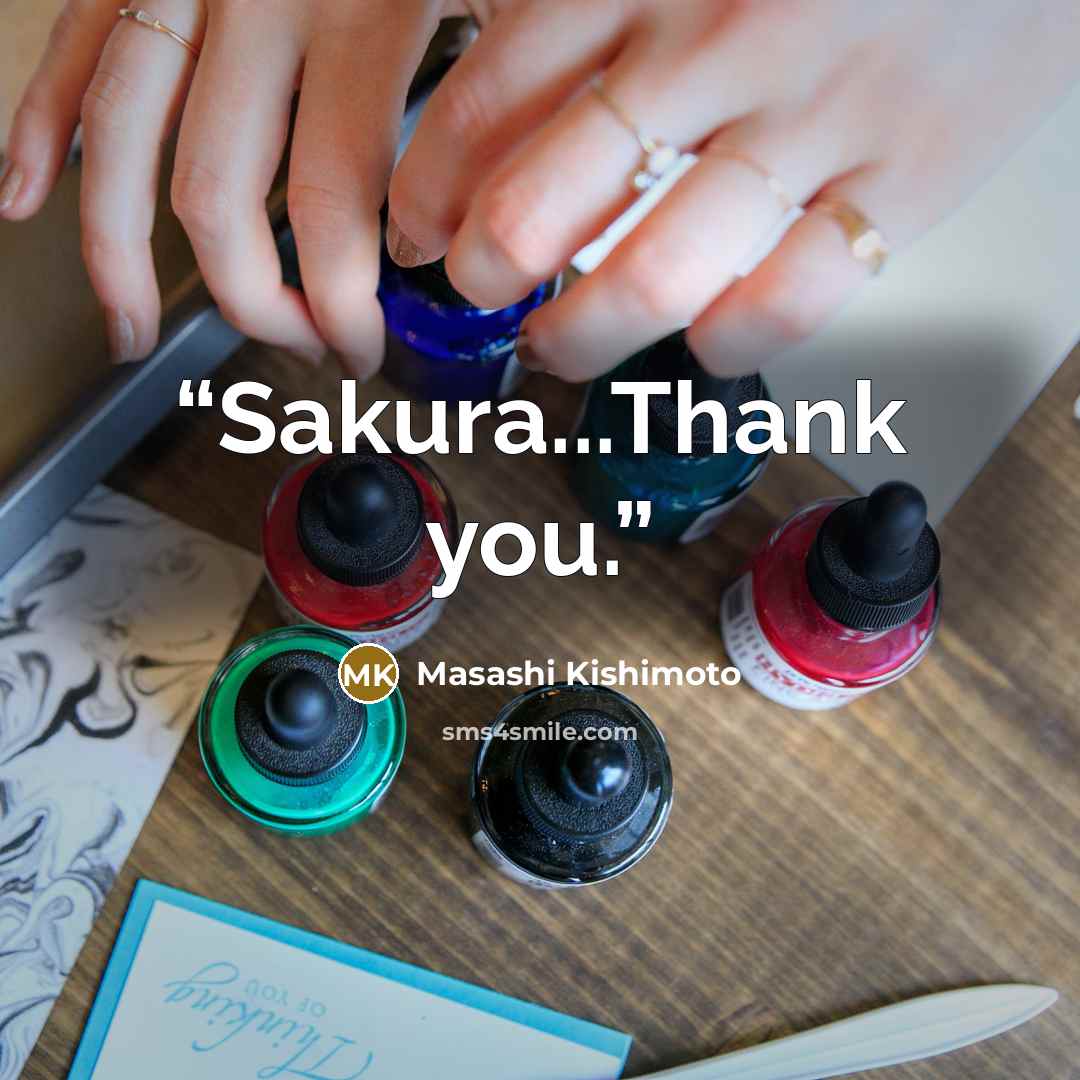 “Sakura...Thank you.” quote by Masashi Kishimoto