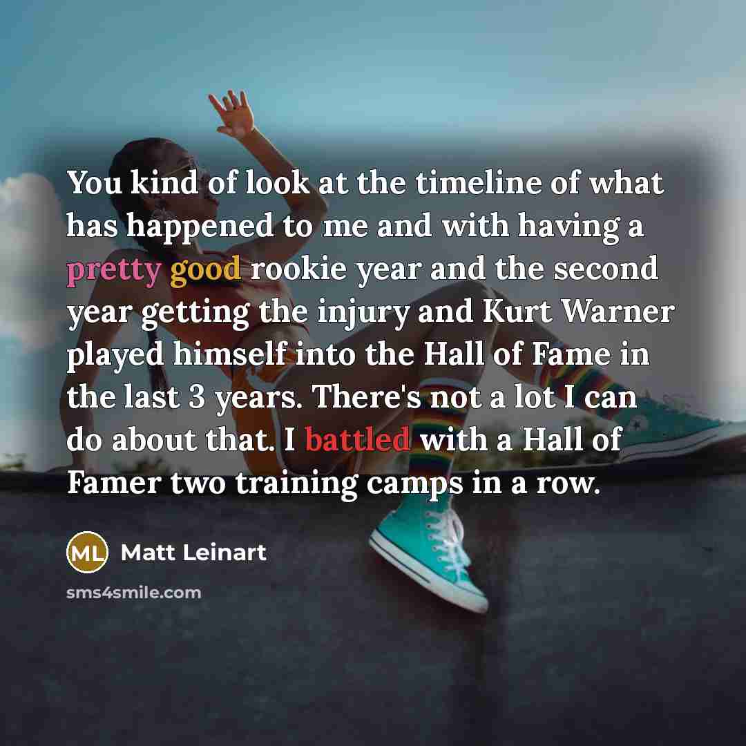 “You kind of look at the timeline of what has…” quote by Matt Leinart