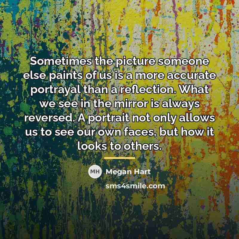 “Sometimes the picture someone else paints of us is a…” quote by Megan Hart