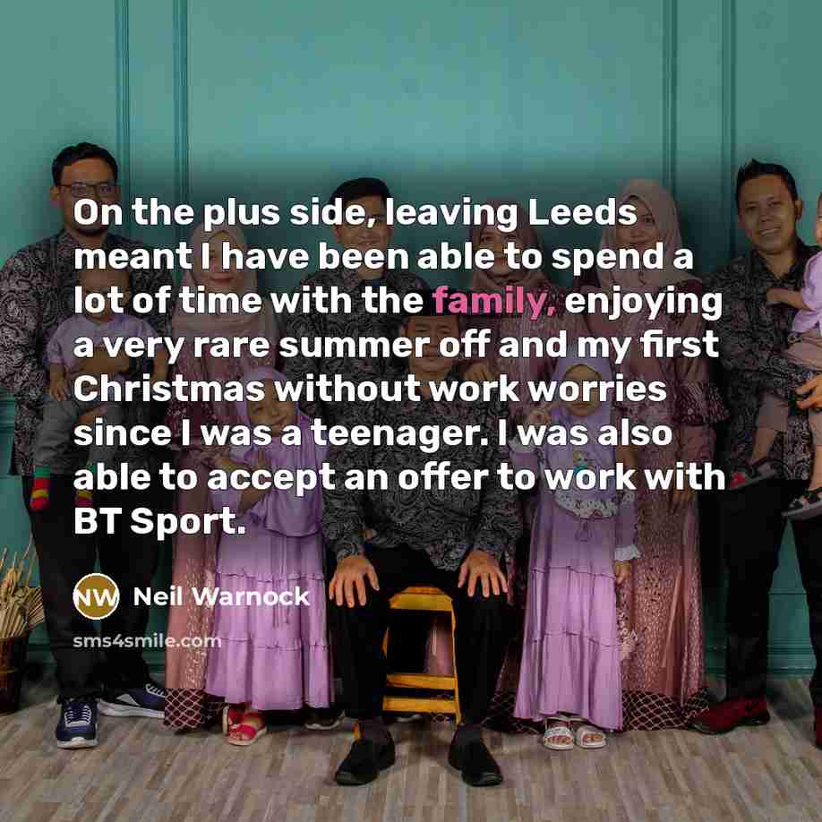 “On the plus side, leaving Leeds meant I have been…” quote by Neil Warnock