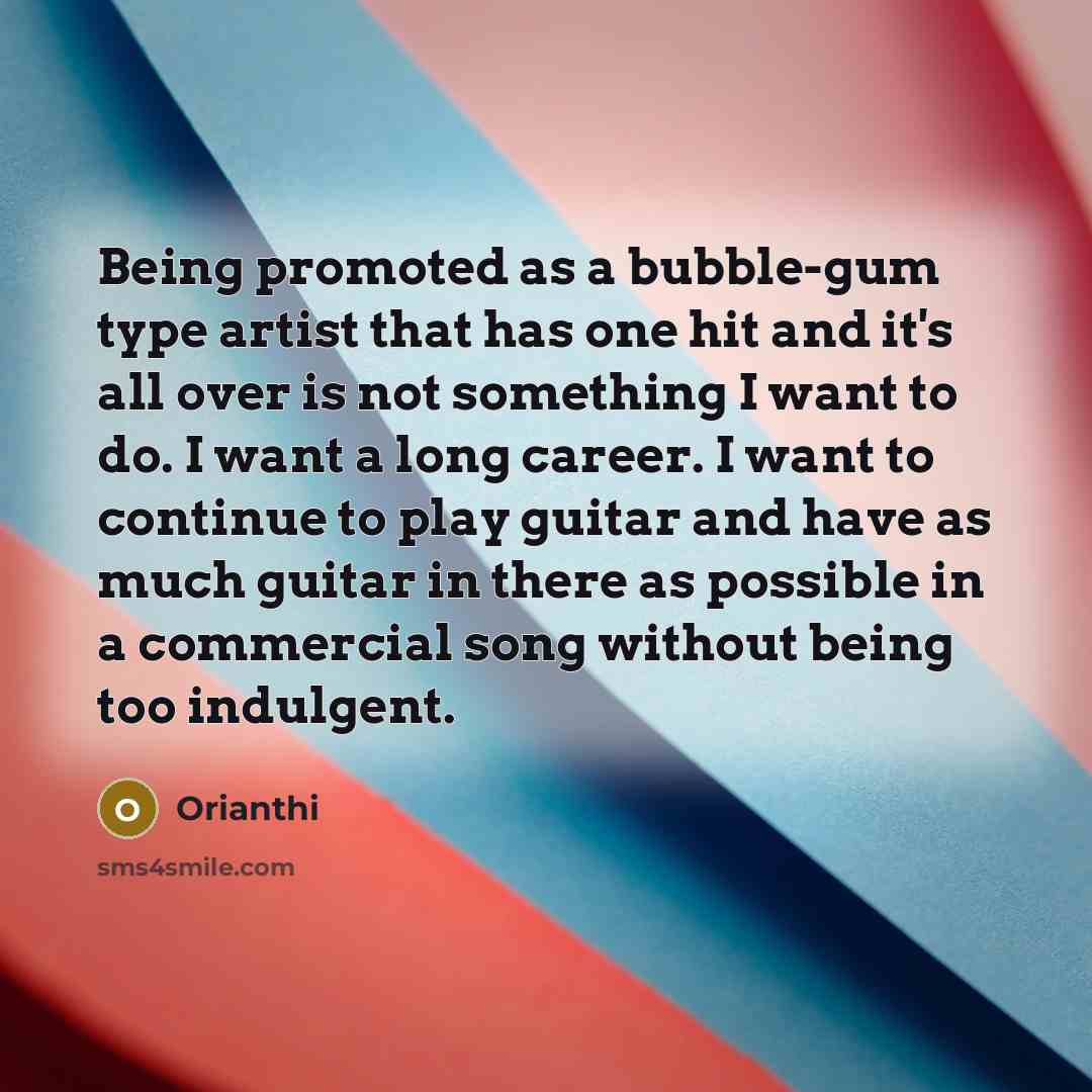 “Being promoted as a bubble-gum type artist that has one…” quote by Orianthi