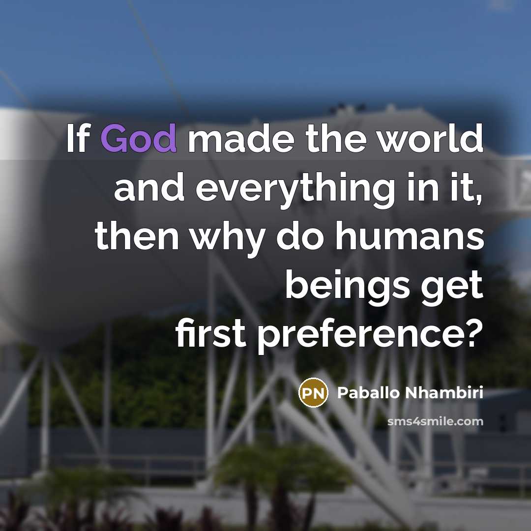 “If God made the world and everything in it, then…” quote by Paballo Nhambiri