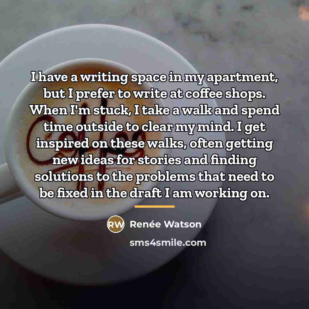 “I have a writing space in my apartment, but I…” quote by Renee Watson