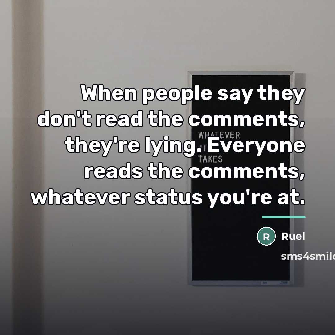 “When people say they don't read the comments, they're lying.…” quote by Ruel