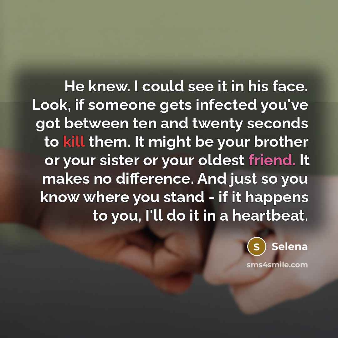 “He knew. I could see it in his face. Look,…” quote by Selena