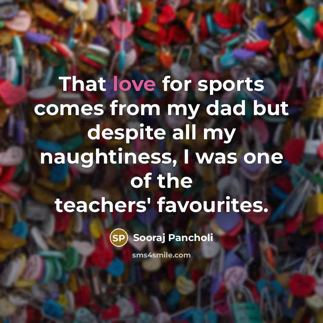 “That love for sports comes from my dad but despite…” quote by Sooraj Pancholi