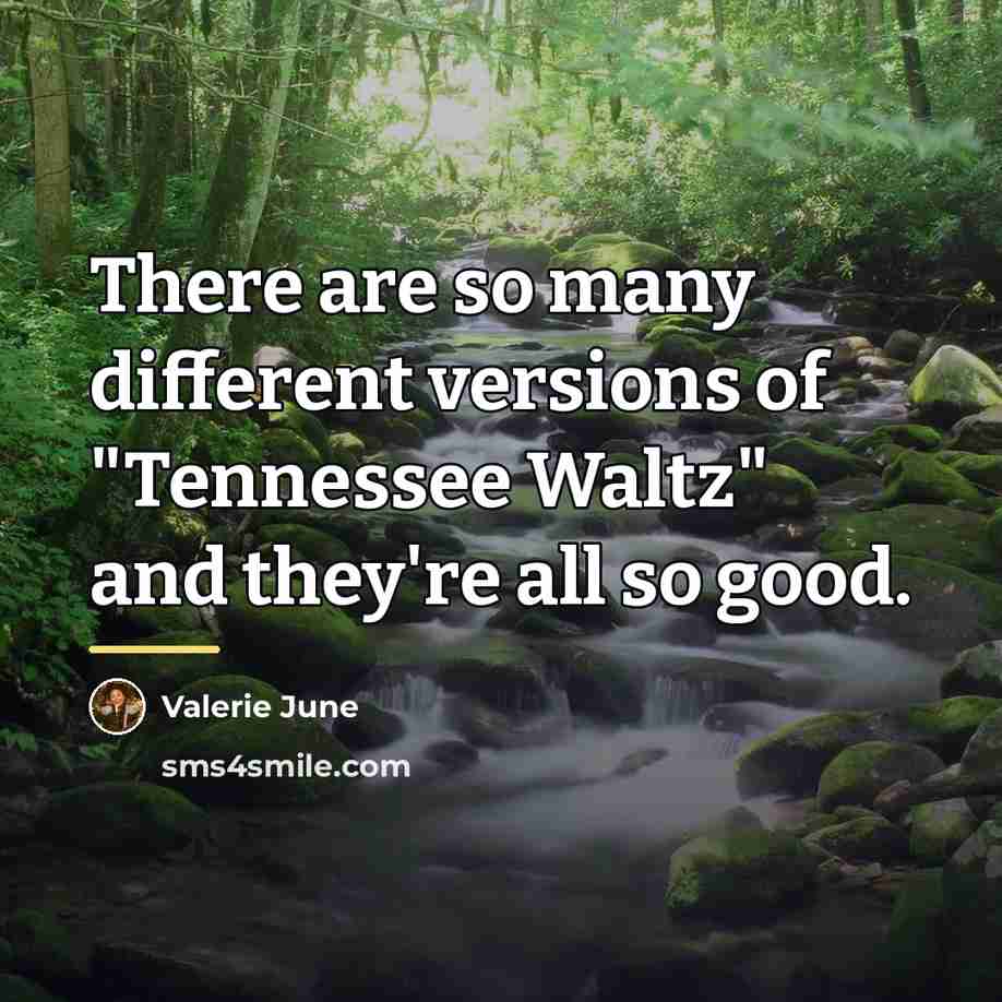 “There are so many different versions of "Tennessee Waltz" and…” quote by Valerie June