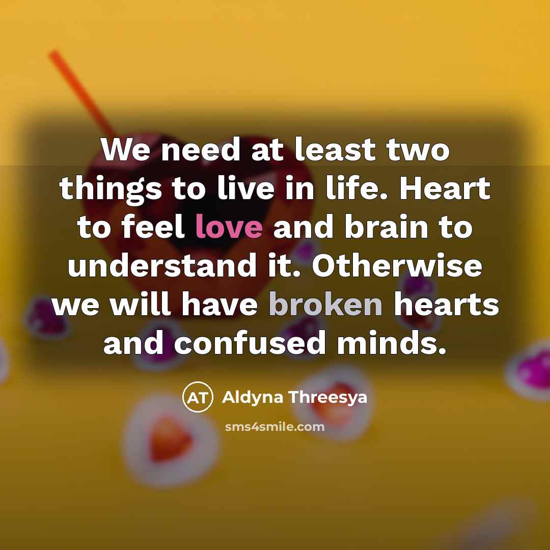 “We need at least two things to live in life.…” quote by Aldyna Threesya
