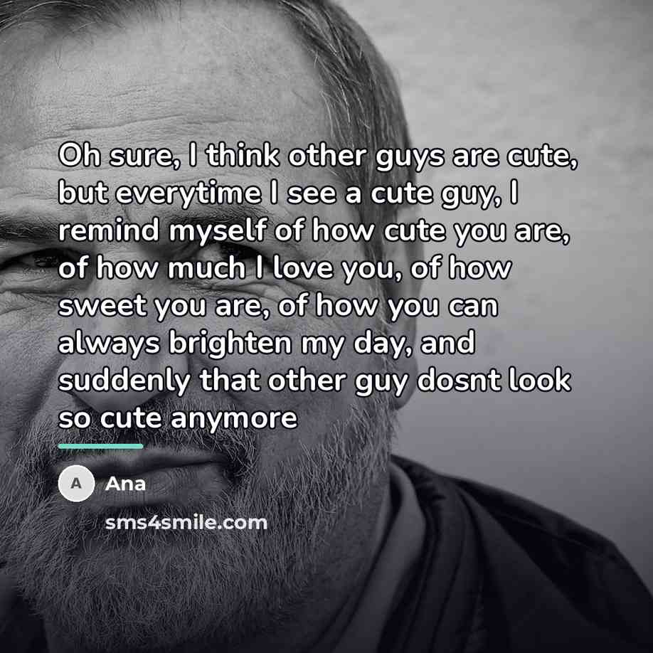 “Oh sure, I think other guys are cute, but everytime…” quote by Ana