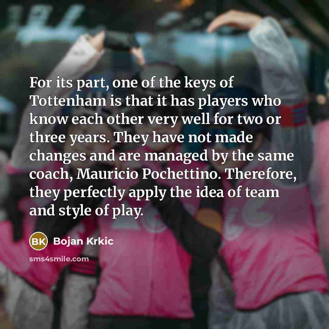 “For its part, one of the keys of Tottenham is…” quote by Bojan Krkic