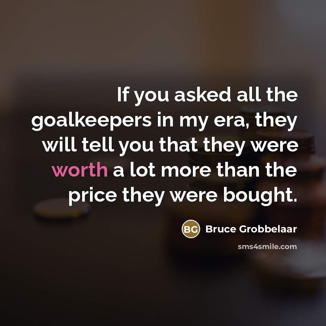 “If you asked all the goalkeepers in my era, they…” quote by Bruce Grobbelaar