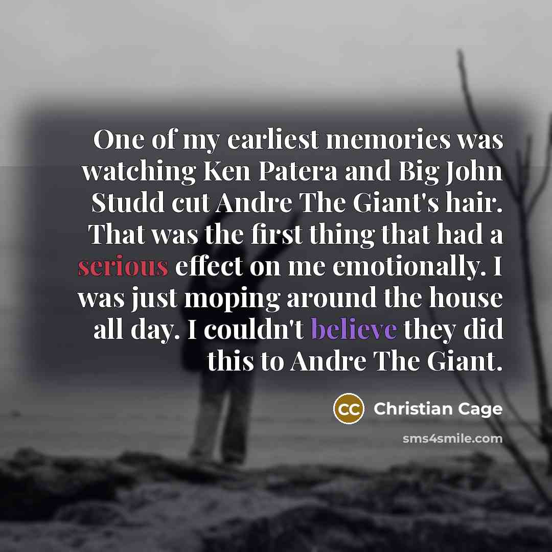 “One of my earliest memories was watching Ken Patera and…” quote by Christian Cage