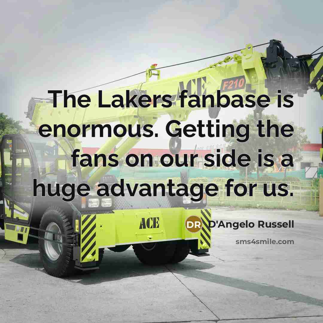 “The Lakers fanbase is enormous. Getting the fans on our…” quote by D'Angelo Russell