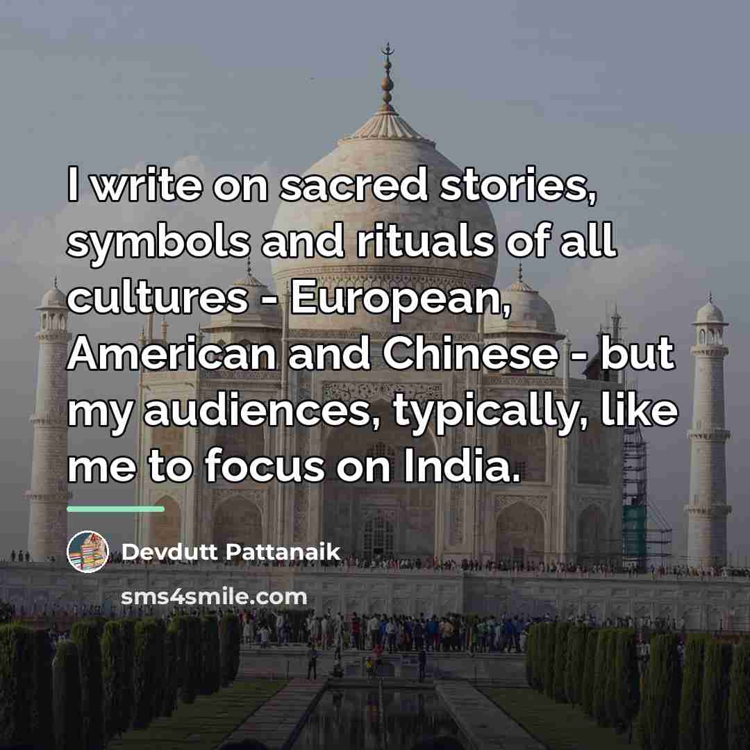 “I write on sacred stories, symbols and rituals of all…” quote by Devdutt Pattanaik