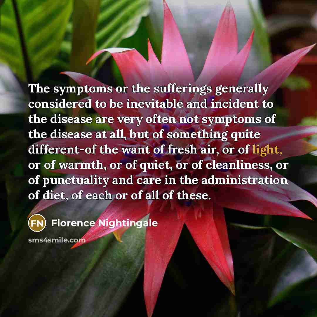“The symptoms or the sufferings generally considered to be inevitable…” quote by Florence Nightingale
