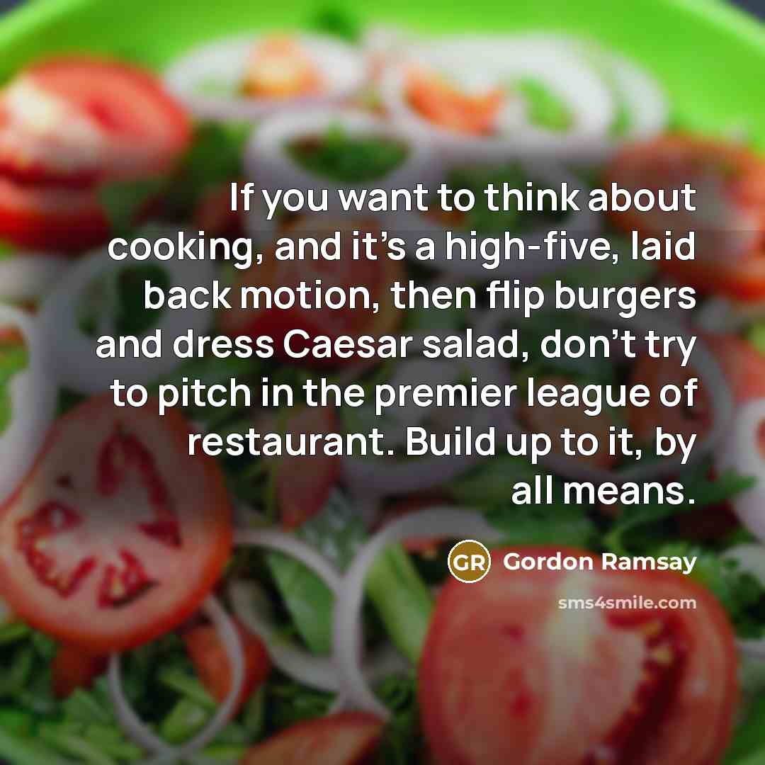 “If you want to think about cooking, and it's a…” quote by Gordon Ramsay