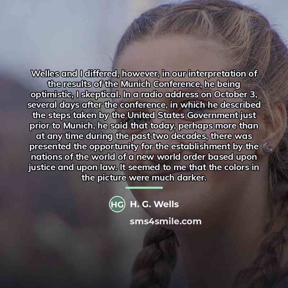 “Welles and I differed, however, in our interpretation of the…” quote by H. G. Wells