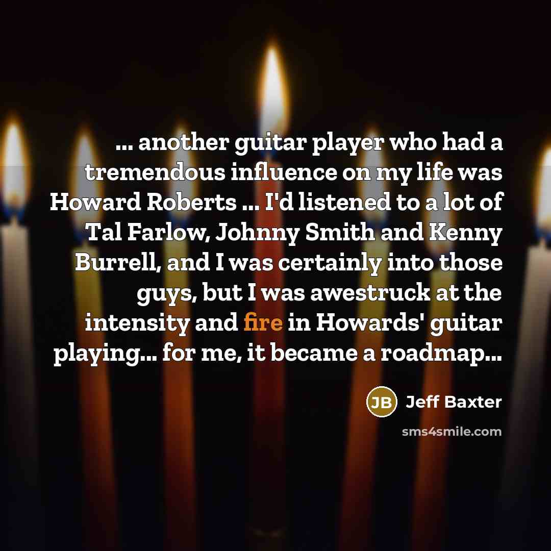 “... another guitar player who had a tremendous influence on…” quote by Jeff Baxter