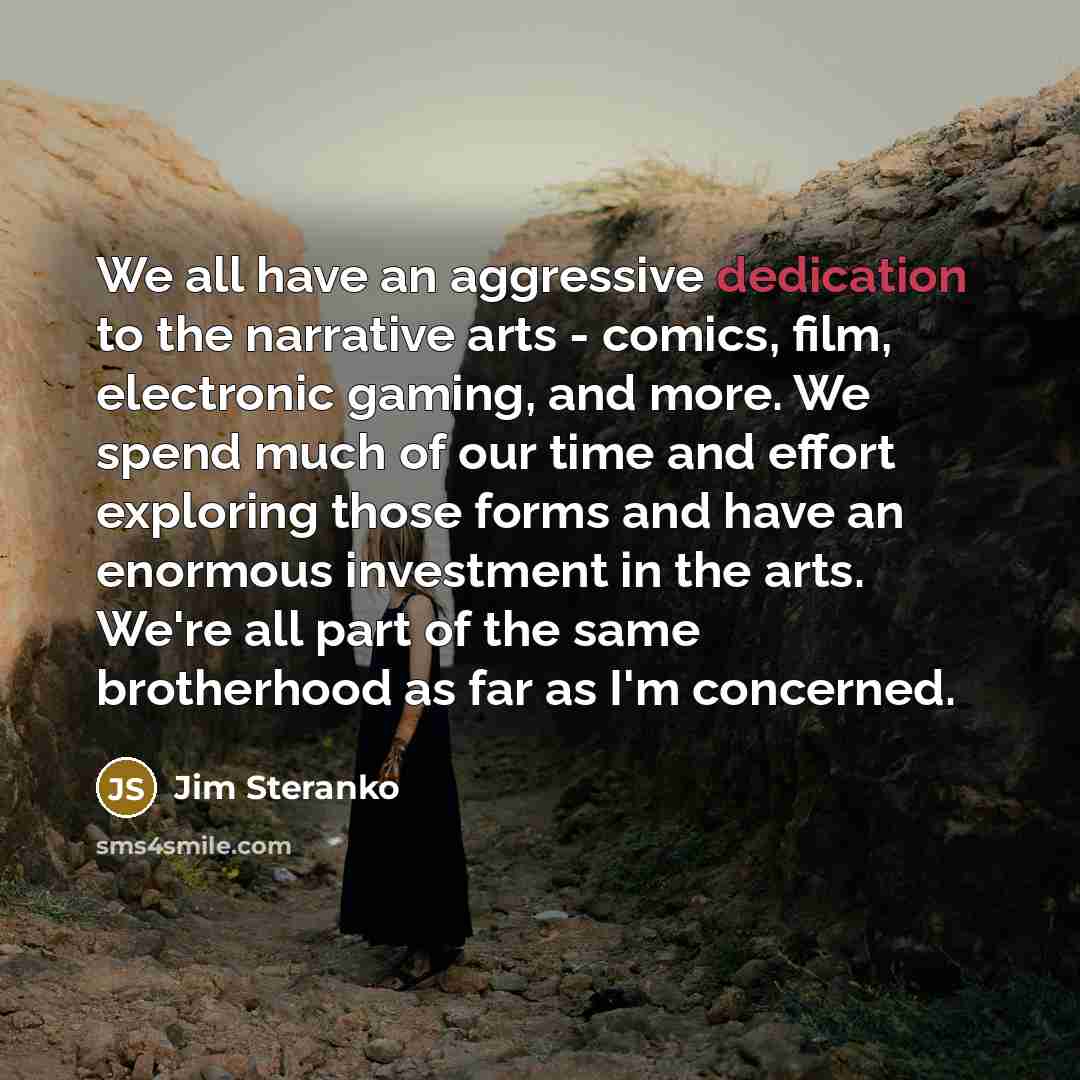 “We all have an aggressive dedication to the narrative arts…” quote by Jim Steranko