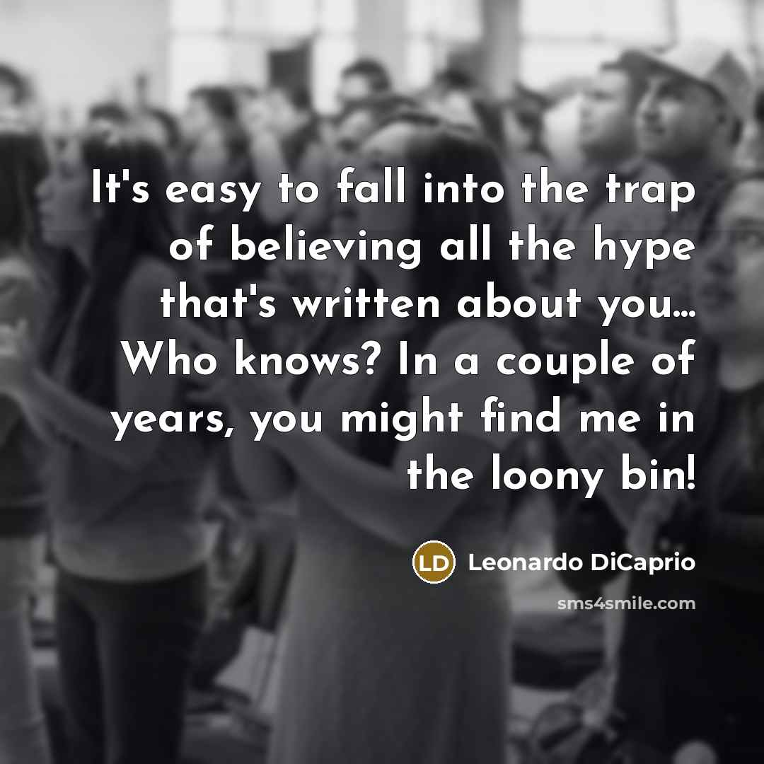 “It's easy to fall into the trap of believing all…” quote by Leonardo DiCaprio