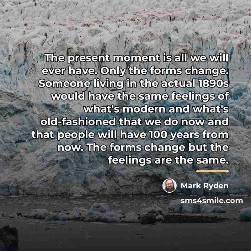 “The present moment is all we will ever have. Only…” quote by Mark Ryden