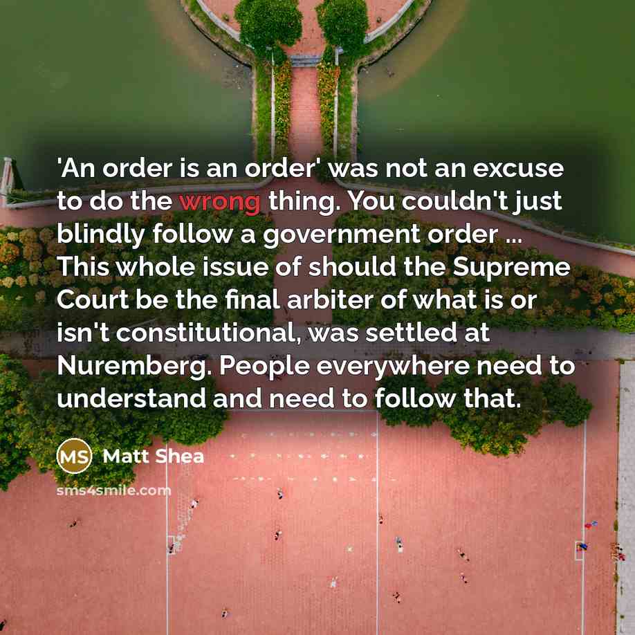“'An order is an order' was not an excuse to…” quote by Matt Shea