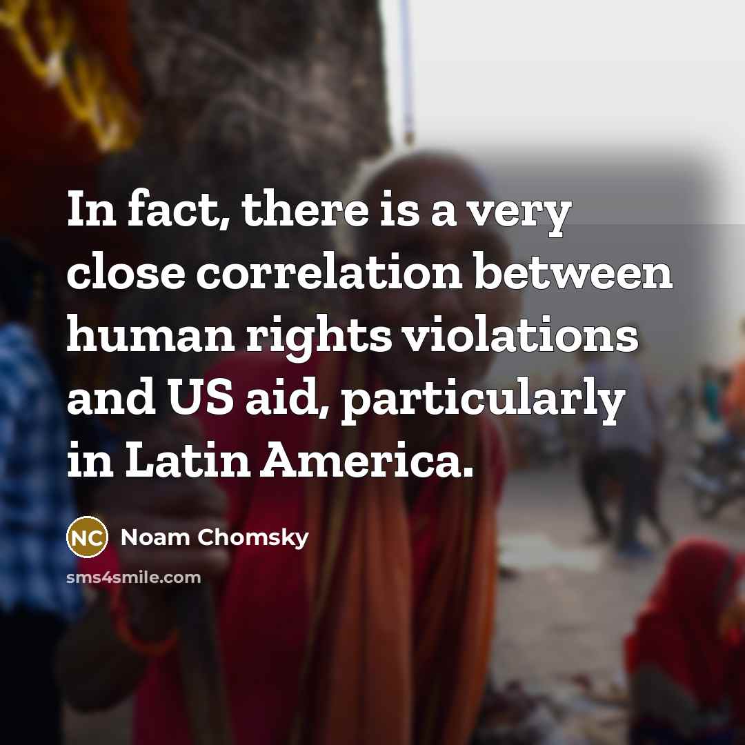“In fact, there is a very close correlation between human…” quote by Noam Chomsky
