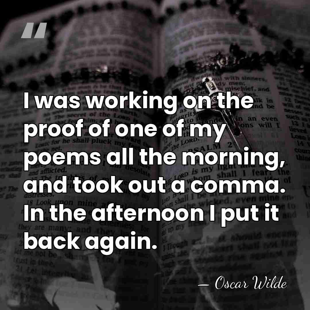 I was working on the proof of one of my poems all&hellip; - Oscar Wilde