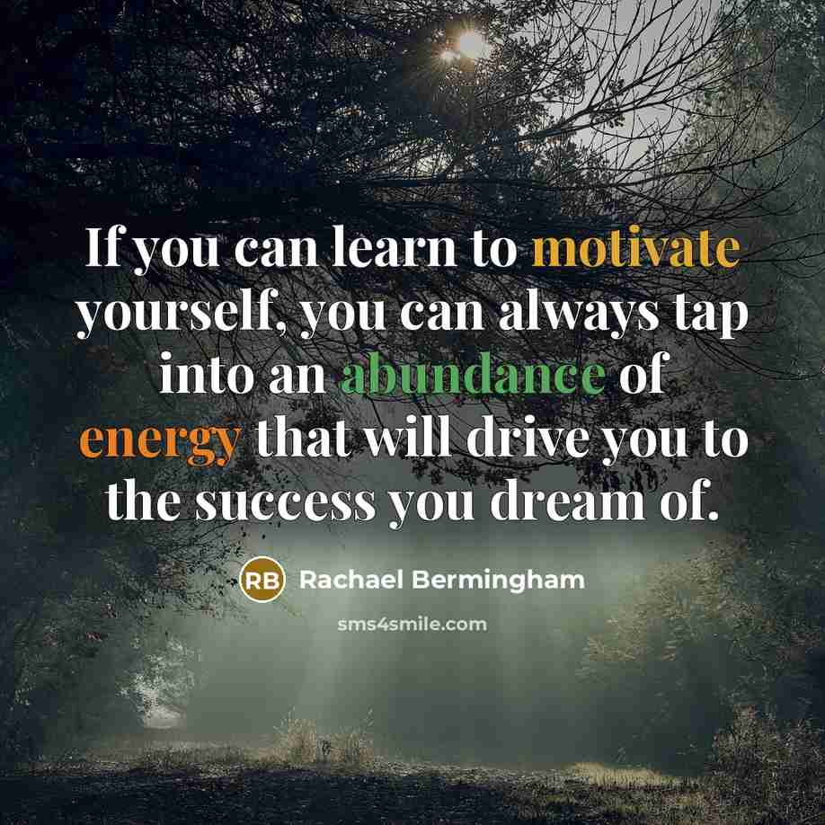 “If you can learn to motivate yourself, you can always…” quote by Rachael Bermingham