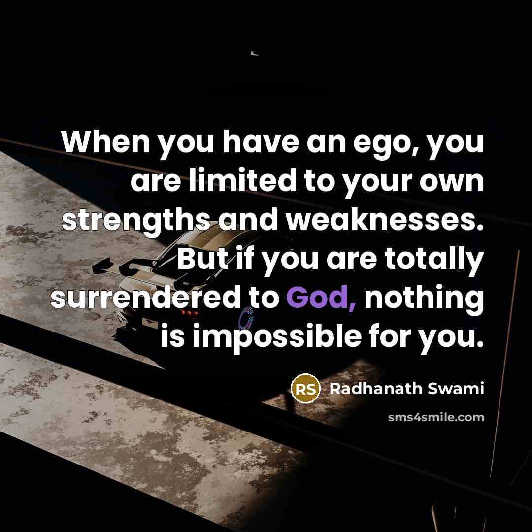 “When you have an ego, you are limited to your…” quote by Radhanath Swami