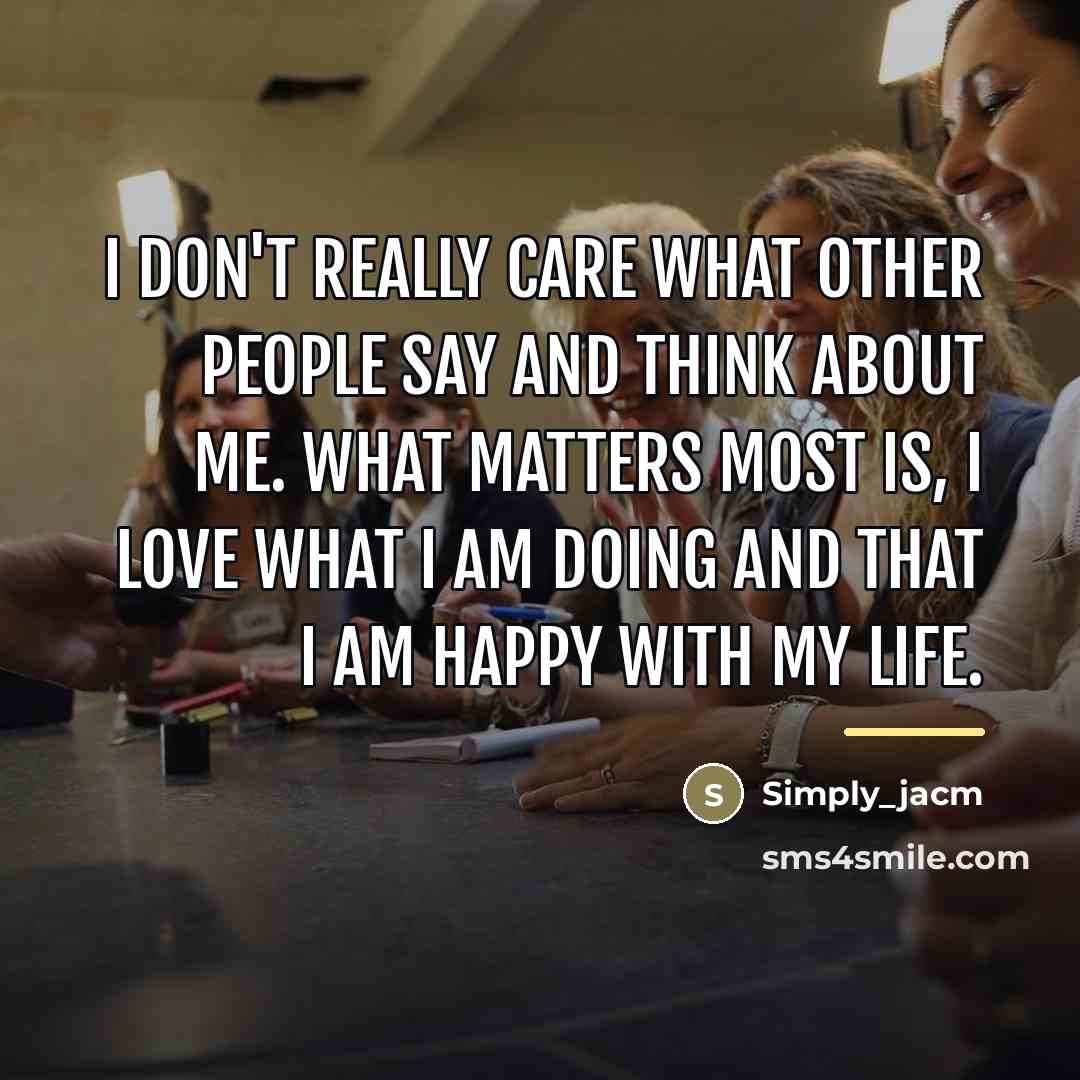 “I don't really care what other people say and think…” quote by Simply_jacm