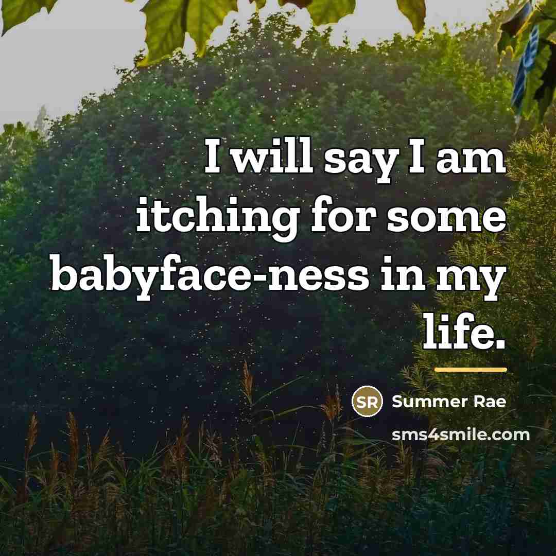 “I will say I am itching for some babyface-ness in…” quote by Summer Rae