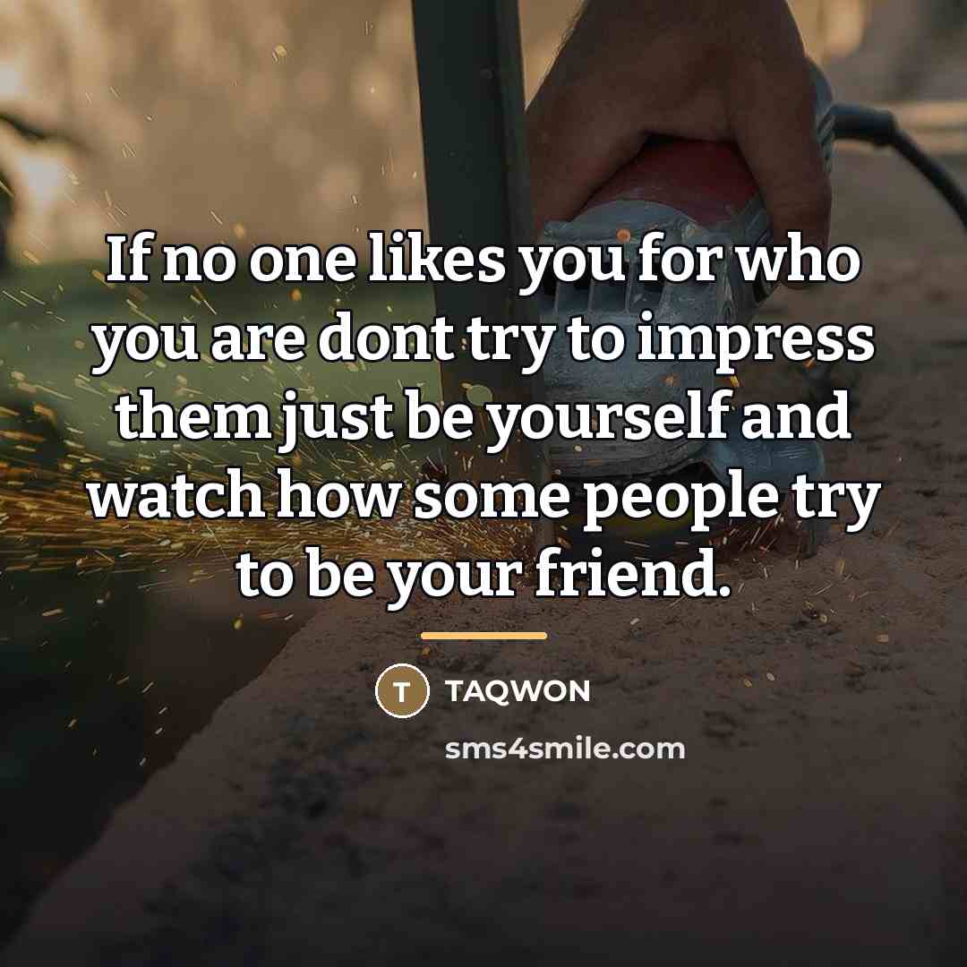 “If no one likes you for who you are dont…” quote by Taqwon