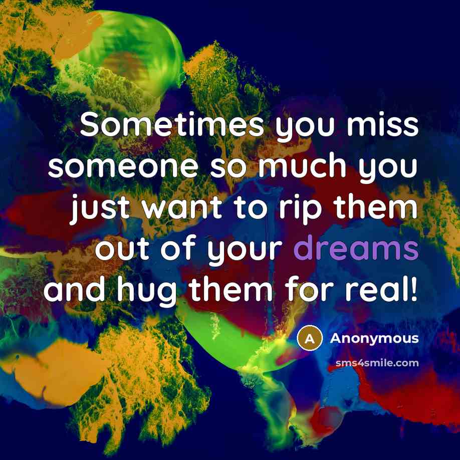 “Sometimes you miss someone so much you just want to…” quote by Anonymous