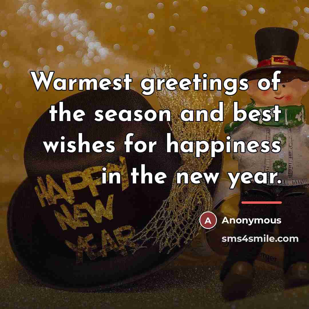 “Warmest greetings of the season and best wishes for happiness…” quote by Anonymous