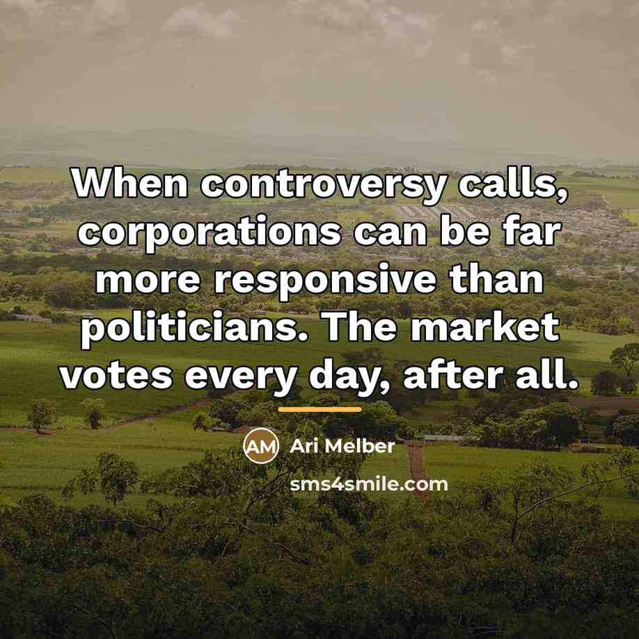 “When controversy calls, corporations can be far more responsive than…” quote by Ari Melber