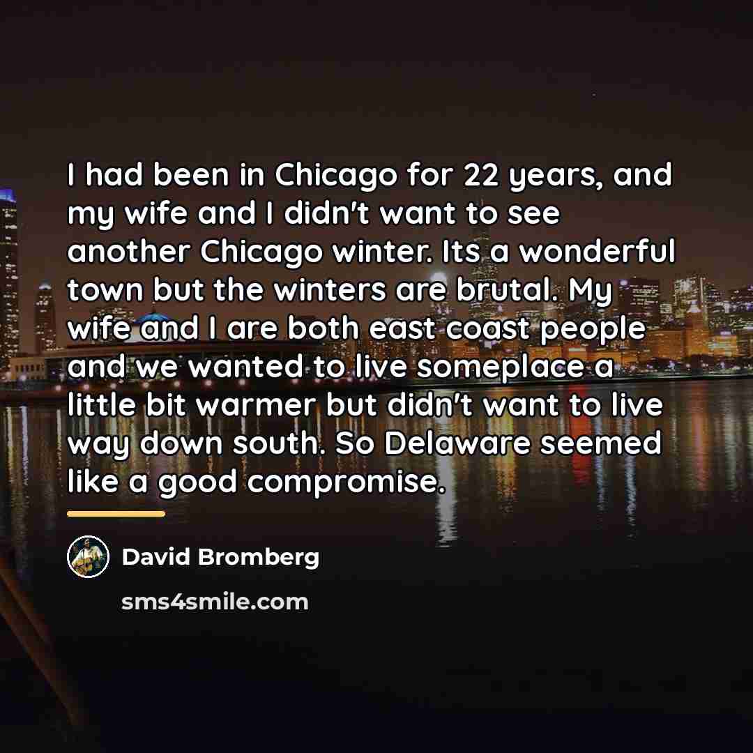 “I had been in Chicago for 22 years, and my…” quote by David Bromberg