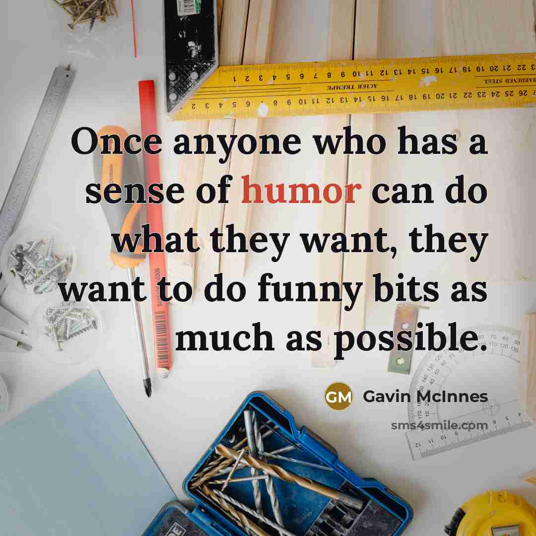 “Once anyone who has a sense of humor can do…” quote by Gavin McInnes