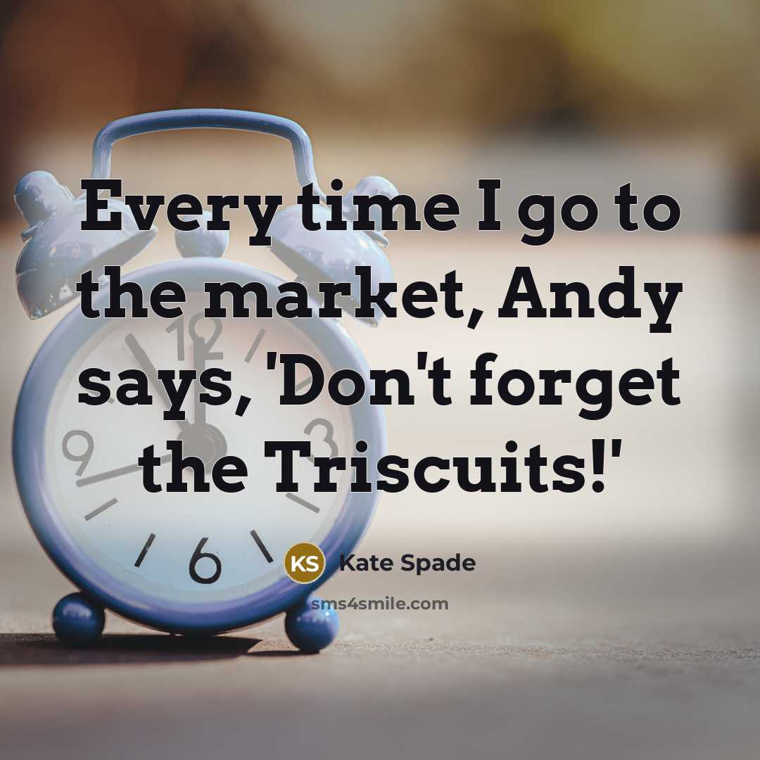 “Every time I go to the market, Andy says, 'Don't…” quote by Kate Spade