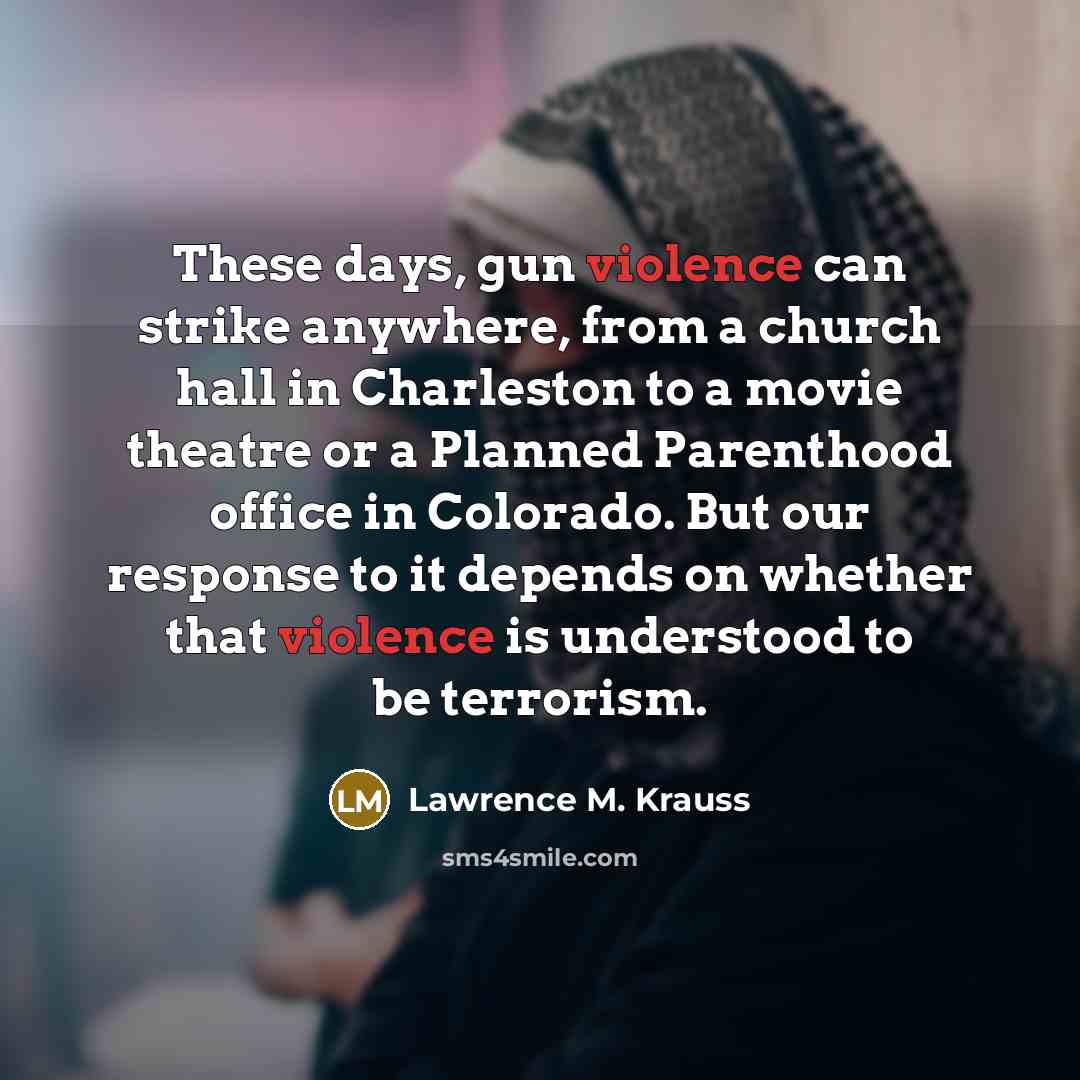 “These days, gun violence can strike anywhere, from a church…” quote by Lawrence M. Krauss