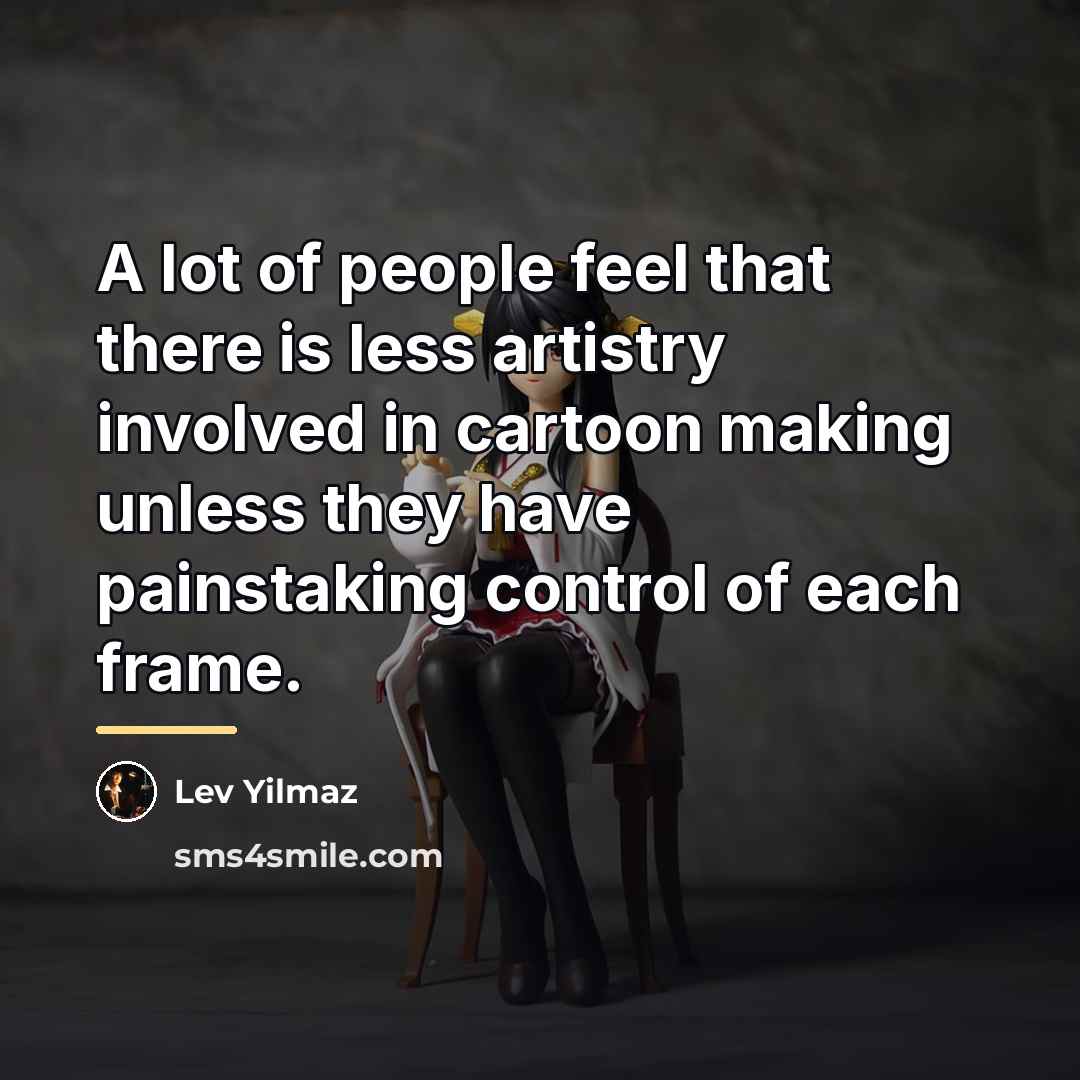“A lot of people feel that there is less artistry…” quote by Lev Yilmaz
