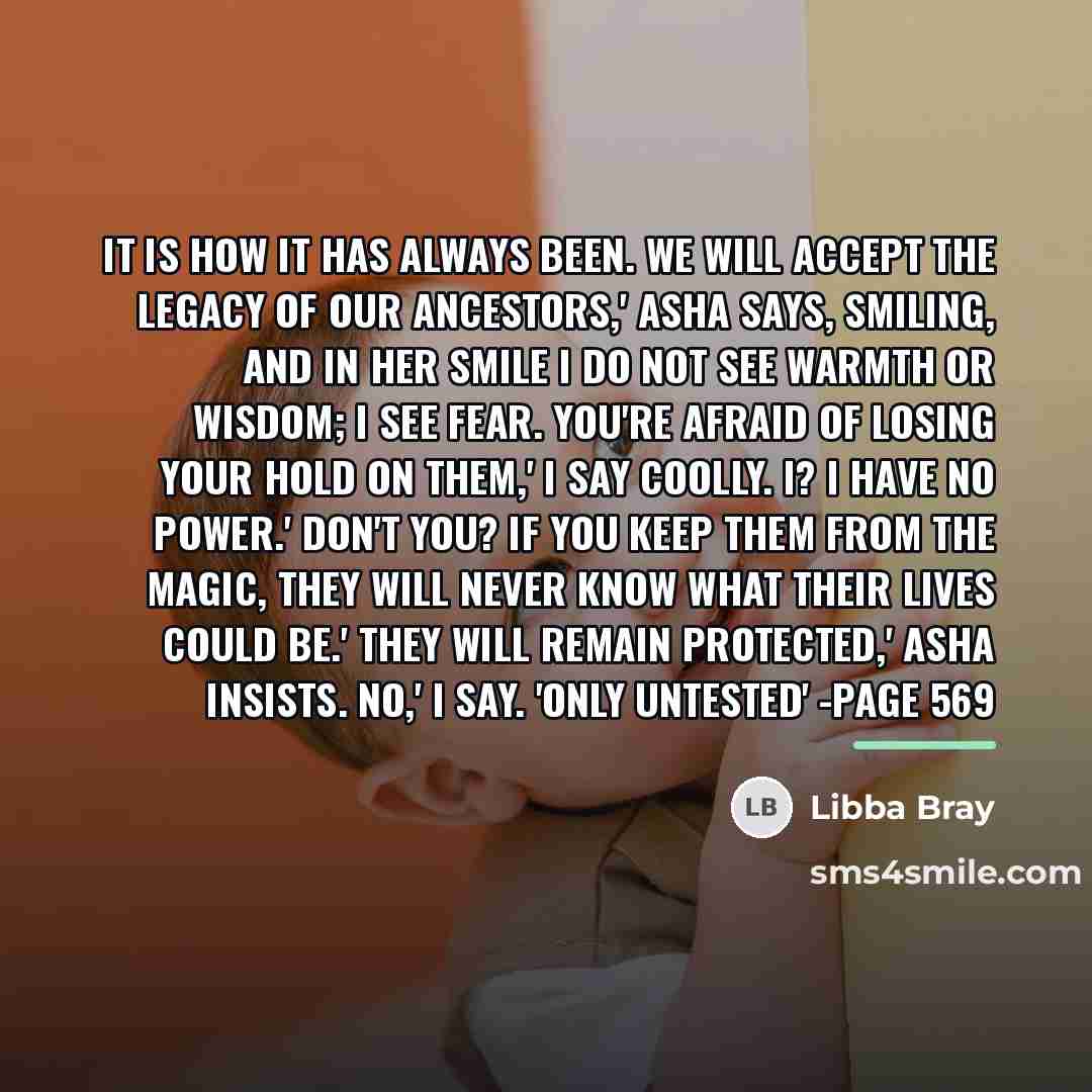 “It is how it has always been. We will accept…” quote by Libba Bray