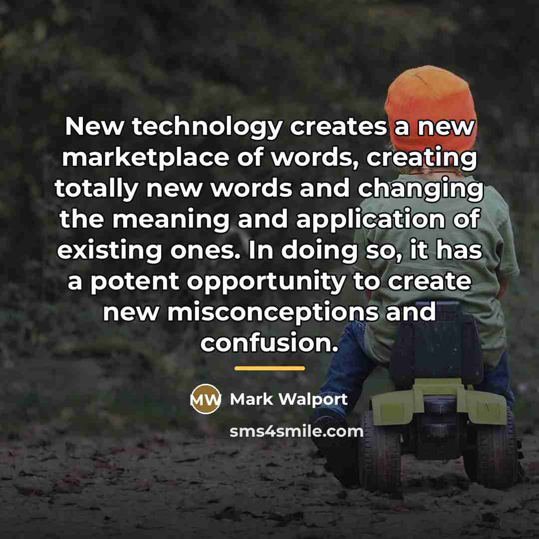 “New technology creates a new marketplace of words, creating totally…” quote by Mark Walport