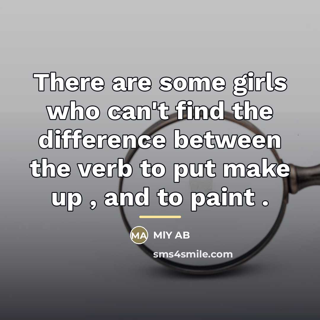 “There are some girls who can't find the difference between…” quote by MLY AB