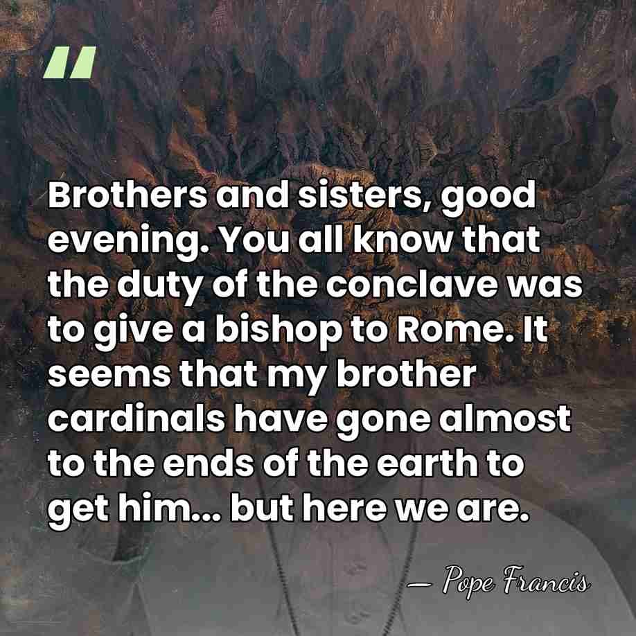 Brothers and sisters, good evening. You all know that the duty of&hellip; - Pope Francis