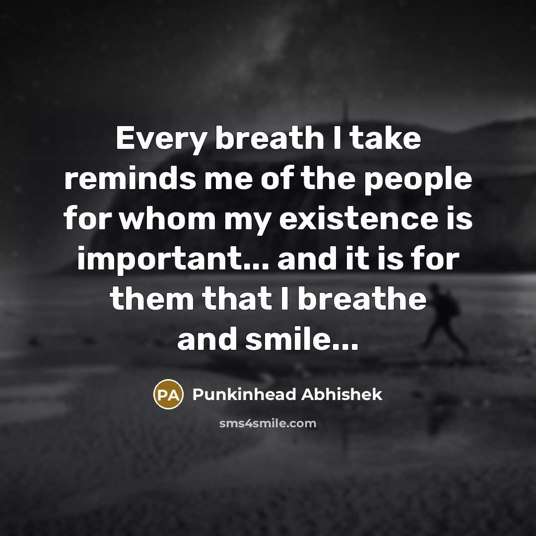 “Every breath I take reminds me of the people for…” quote by Punkinhead Abhishek