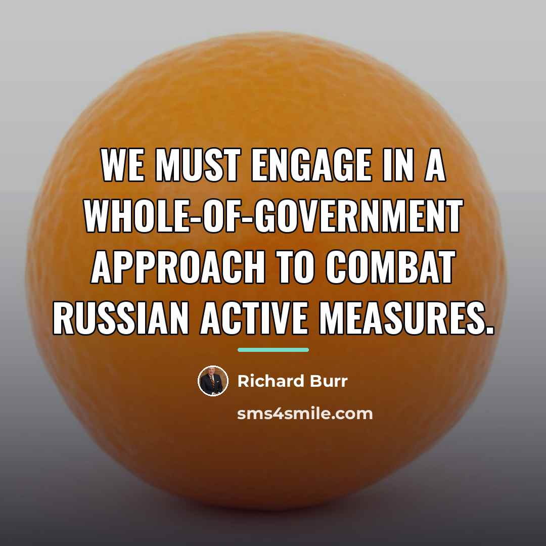 “We must engage in a whole-of-government approach to combat Russian…” quote by Richard Burr